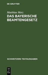 Das Bayerische Beamtengesetz - Matthias Metz