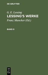 G. E. Lessing: Lessing&rsquo;s Werke. Band 6 - G. E. Lessing