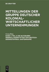 Die nutzbaren Minerallagerst&auml;tten von Deutsch-S&uuml;dwestafrika. Kartenmappe - Georg B&uuml;rg