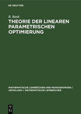 Theorie der linearen parametrischen Optimierung - F. Nožička, J. Guddat, H. Hollatz, B. Bank