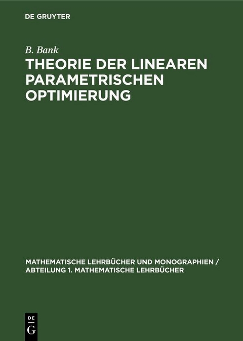 Theorie der linearen parametrischen Optimierung - F. Nožička, J. Guddat, H. Hollatz, B. Bank