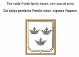 The noble Polish family Aaron, own coat of arms. Die adlige polnische Familie Aaron, eigenes Wappen. - Werner Zurek
