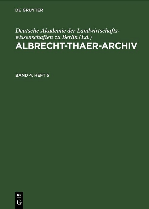 Albrecht-Thaer-Archiv. Band 4, Heft 5 - 