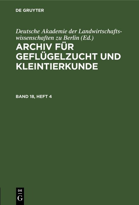 Archiv f&uuml;r Gefl&uuml;gelzucht und Kleintierkunde. Band 18, Heft 4 - 