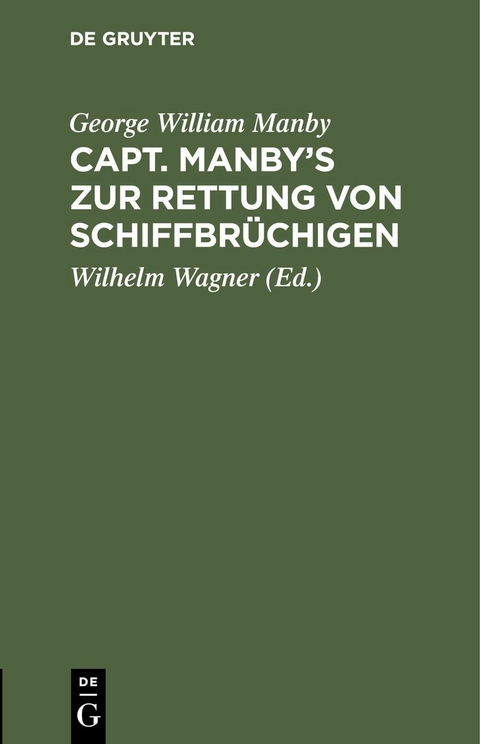 Capt. Manby&rsquo;s zur Rettung von Schiffbr&uuml;chigen - George William Manby