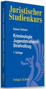Kriminologie, Jugendstrafrecht, Strafvollzug - Kaiser, Günther; Schöch, Heinz