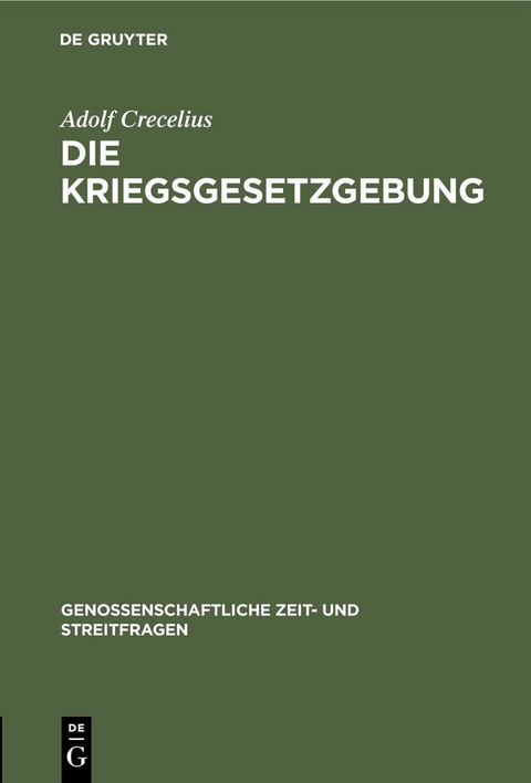 Die Kriegsgesetzgebung - Adolf Crecelius
