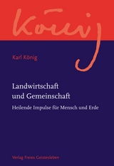 Landwirtschaft und Gemeinschaft - Karl K&ouml;nig