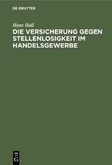 Die Versicherung gegen Stellenlosigkeit im Handelsgewerbe - Hans Hall