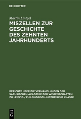 Miszellen zur Geschichte des zehnten Jahrhunderts - Martin Lintzel