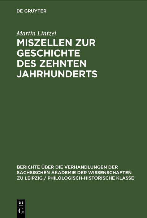 Miszellen zur Geschichte des zehnten Jahrhunderts - Martin Lintzel