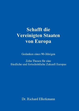 Schafft die Vereinigten Staaten von Europa