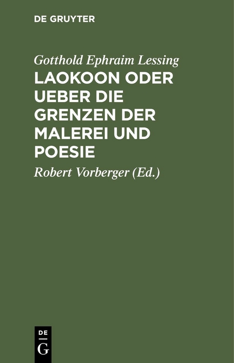 Laokoon oder Ueber die Grenzen der Malerei und Poesie - Gotthold Ephraim Lessing