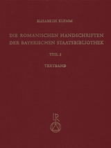 Die romanischen Handschriften der Bayerischen Staatsbibliothek - Elisabeth Klemm