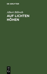 Auf lichten H&ouml;hen - Albert Billroth