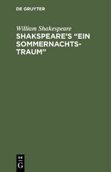 Shakspeare&rsquo;s &ldquo;Ein Sommernachtstraum&rdquo; - William Shakespeare