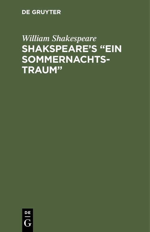 Shakspeare&rsquo;s &ldquo;Ein Sommernachtstraum&rdquo; - William Shakespeare