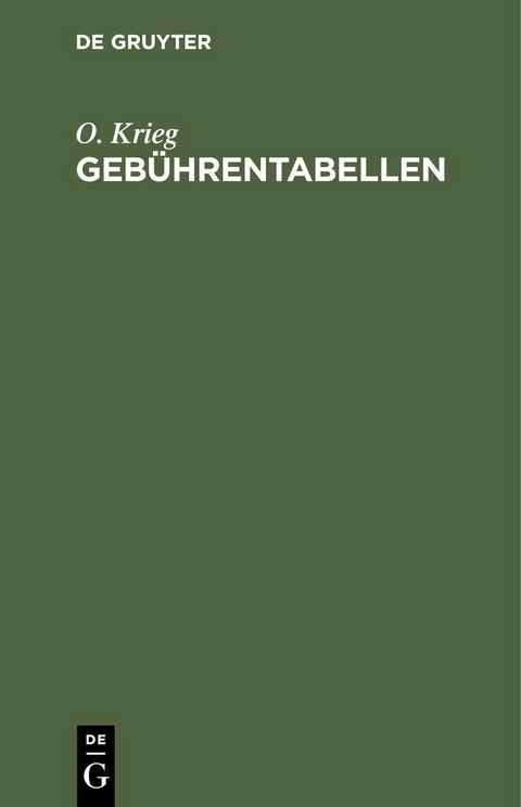 Geb&uuml;hrentabellen - O. Krieg