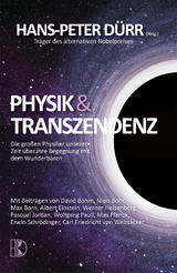 Physik und Transzendenz - Hans Peter Duerr, Niels Bohr, Albert Einstein, Max Born, Werner Heisenberg, Pascual Jordan, Wolfgang Pauli, Max Planck, Erwin Schr&ouml;dinger, Carl Friedrich von Weizs&auml;cker