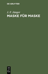Maske f&uuml;r Maske - J. F. J&uuml;nger