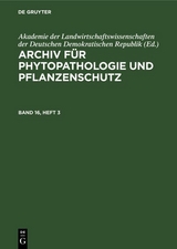 Archiv f&uuml;r Phytopathologie und Pflanzenschutz. Band 16, Heft 3 - 
