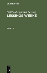 Gotthold Ephraim Lessing: Lessings Werke. Band 7 - Gotthold Ephraim Lessing