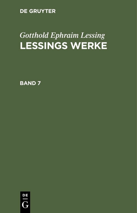 Gotthold Ephraim Lessing: Lessings Werke. Band 7 - Gotthold Ephraim Lessing