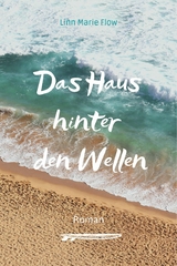 Das Haus hinter den Wellen -  Linn Marie Flow
