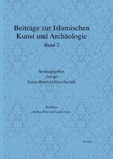 Beitr&auml;ge zur Islamischen Kunst und Arch&auml;ologie