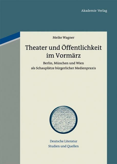 Theater und &Ouml;ffentlichkeit im Vorm&auml;rz - Meike Wagner