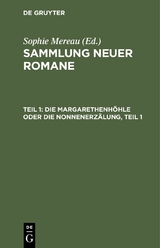 Die Margarethenh&ouml;hle oder die Nonnenerz&auml;lung, Teil 1 - 