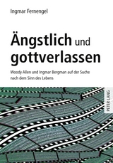 &Auml;ngstlich und gottverlassen - Ingmar Fernengel