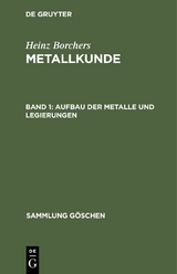 Aufbau der Metalle und Legierungen - Heinz Borchers