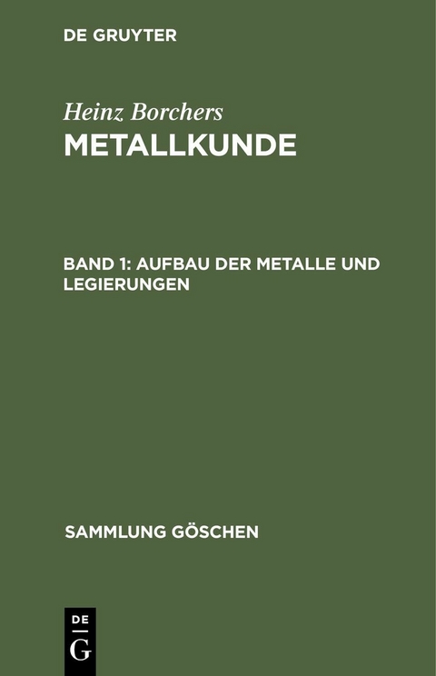 Aufbau der Metalle und Legierungen - Heinz Borchers