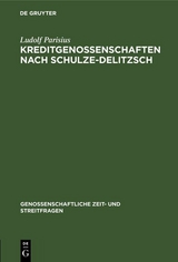 Kreditgenossenschaften nach Schulze-Delitzsch - Ludolf Parisius