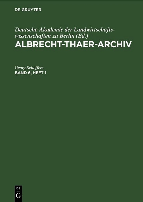 Albrecht-Thaer-Archiv. Band 6, Heft 1 - 