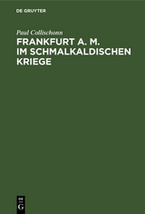 Frankfurt a. M. im Schmalkaldischen Kriege - Paul Collischonn