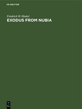 Exodus from Nubia - Friedrich W. Hinkel