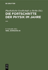 Die Fortschritte der Physik im Jahre .... 1869, Jahrgang 25 - 
