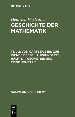 Von Cartesius bis zur Wende des 18. Jahrhunderts, Hälfte II: Geometrie und Trigonometrie