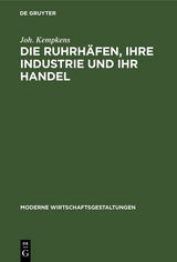 Die Ruhrh&auml;fen, ihre Industrie und ihr Handel - Joh. Kempkens