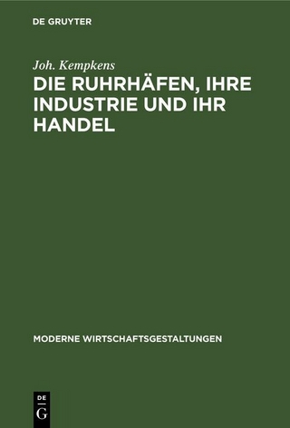 Die Ruhrhäfen, ihre Industrie und ihr Handel