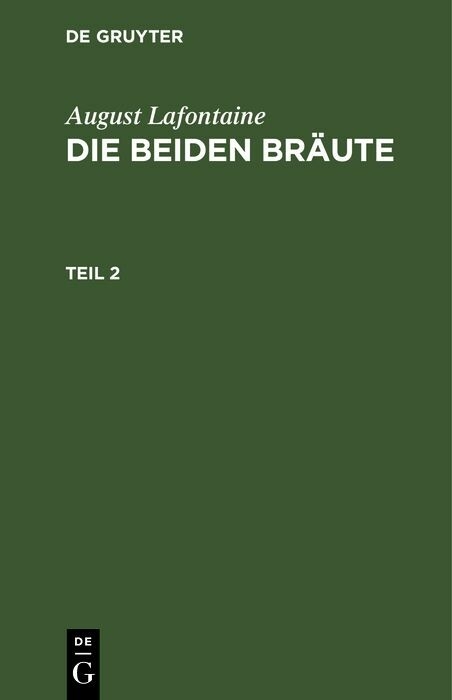 August Lafontaine: Die beiden Br&auml;ute. Teil 2 - August Lafontaine