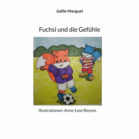 Fuchsi und die Gef&uuml;hle - Jo&euml;lle Marguet