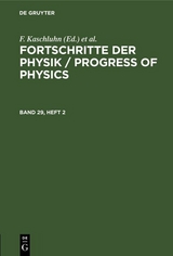 Fortschritte der Physik / Progress of Physics. Band 29, Heft 2 - 