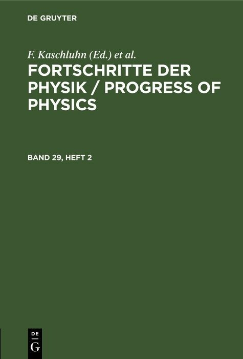Fortschritte der Physik / Progress of Physics. Band 29, Heft 2 - 