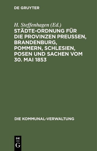 Städte-Ordnung für die Provinzen Preußen, Brandenburg, Pommern, Schlesien, Posen und Sachen vom 30. Mai 1853