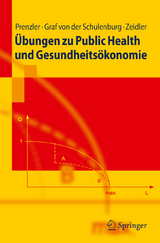 &Uuml;bungen zu Public Health und Gesundheits&ouml;konomie - Anne Prenzler, J.-Matthias Graf Von Der Schulenburg, Jan Zeidler