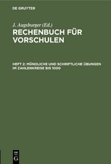 Mündliche und schriftliche Übungen im Zahlenkreise bis 1000 - 