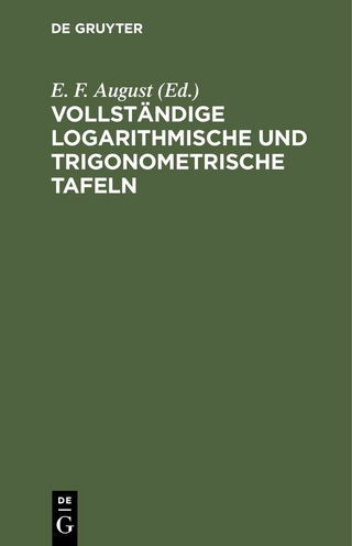 Vollständige logarithmische und trigonometrische Tafeln